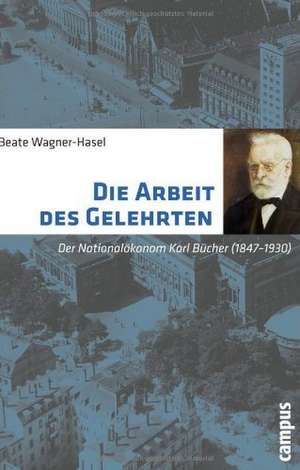 Die Arbeit des Gelehrten de Beate Wagner-Hasel