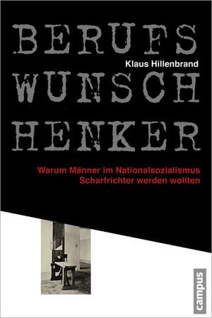 Berufswunsch Henker de Klaus Hillenbrand