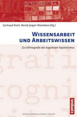 Wissensarbeit und Arbeitswissen de Gertraud Koch