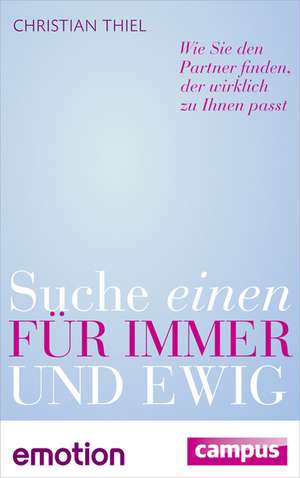 Suche einen für immer und ewig (Sonderausgabe) de Christian Thiel