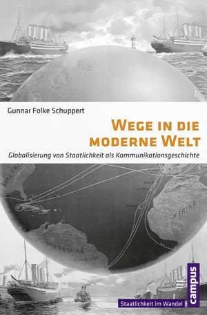 Wege in die moderne Welt de Gunnar Folke Schuppert