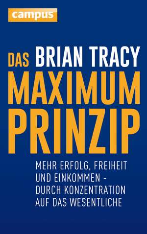 Das Maximum-Prinzip de Brian Tracy