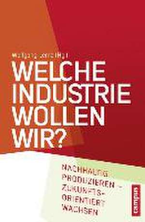 Welche Industrie wollen wir? de Wolfgang Lemb