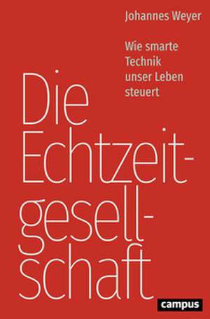 Die Echtzeitgesellschaft de Johannes Weyer
