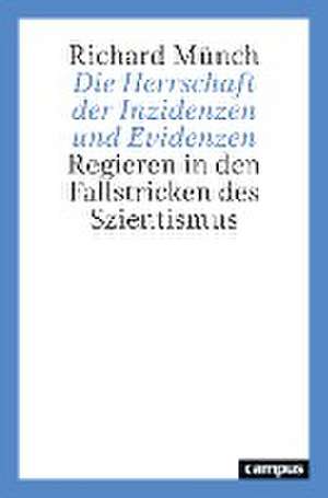 Die Herrschaft der Inzidenzen und Evidenzen de Richard Münch