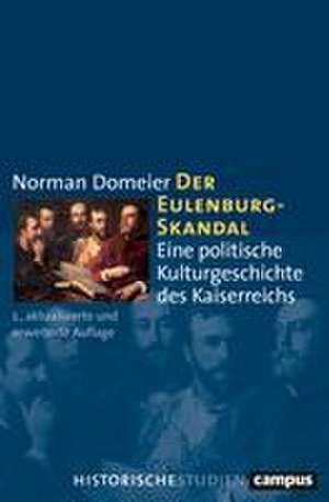 Der Eulenburg-Skandal de Norman Domeier