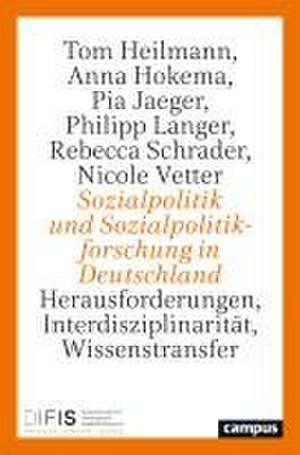 Sozialpolitik und Sozialpolitikforschung in Deutschland de Tom Heilmann