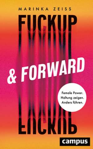 Fuckup & Forward de Marinka Zeiß