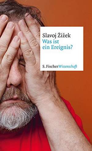 Was ist ein Ereignis? de Slavoj Zizek