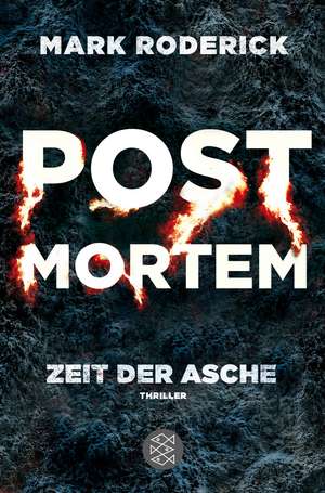 Post Mortem - Zeit der Asche de Mark Roderick