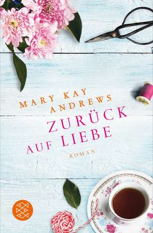 Zurück auf Liebe de Mary Kay Andrews