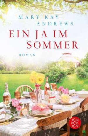 Ein Ja im Sommer de Mary Kay Andrews