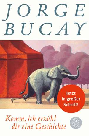 Komm, ich erzähl dir eine Geschichte (Großdruck-Ausgabe) de Jorge Bucay