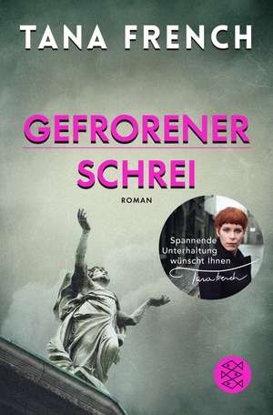 Gefrorener Schrei de Tana French