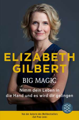 Big Magic de Elizabeth Gilbert