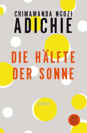 Die Hälfte der Sonne de Chimamanda Ngozi Adichie