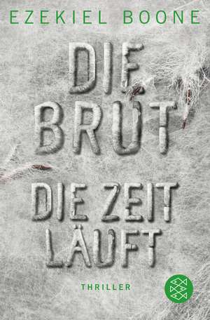 Die Brut - Die Zeit läuft de Ezekiel Boone