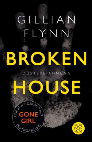 Broken House - Düstere Ahnung de Gillian Flynn