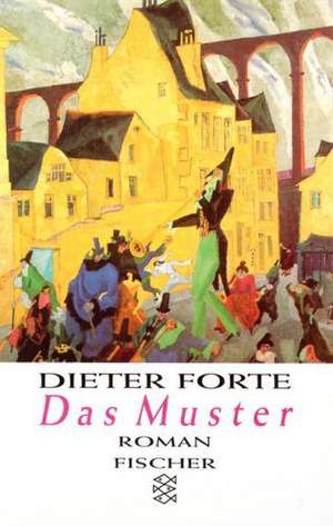 Das Muster de Dieter Forte