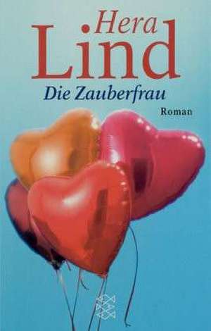 Die Zauberfrau de Hera Lind