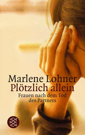 Plötzlich allein de Marlene Lohner