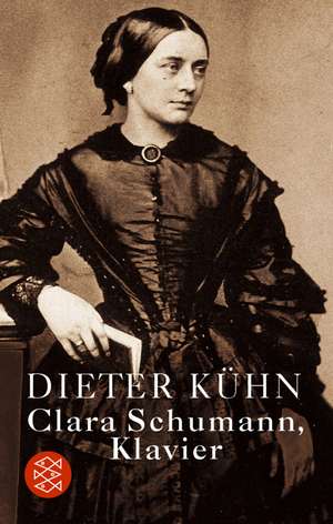 Clara Schumann, Klavier de Dieter Kühn