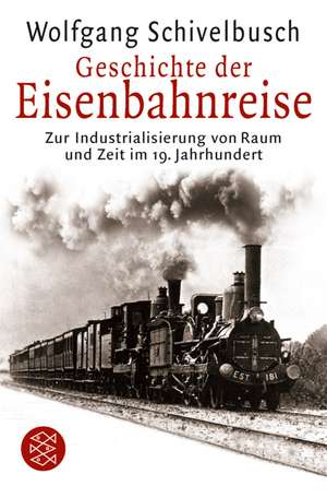 Geschichte der Eisenbahnreise de Wolfgang Schivelbusch