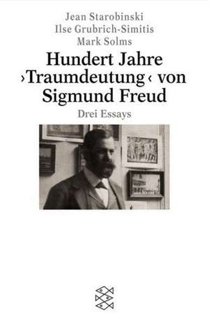 Hundert Jahre ' Traumdeutung' von Sigmund Freud de Jean Starobinski