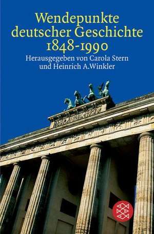 Wendepunkte deutscher Geschichte 1848 - 1990 de Carola Stern