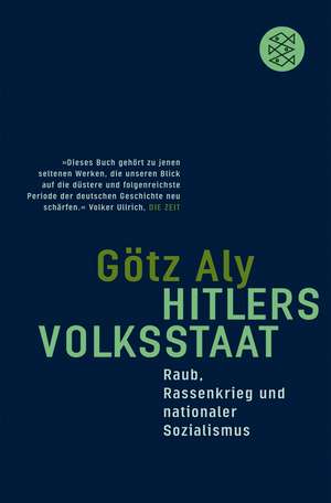 Hitlers Volksstaat de Götz Aly