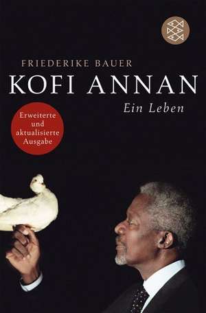 Kofi Annan de Friederike Bauer