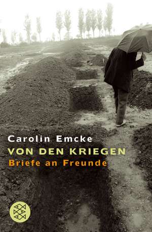 Von den Kriegen de Carolin Emcke