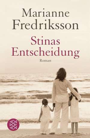 Stinas Entscheidung de Marianne Fredriksson