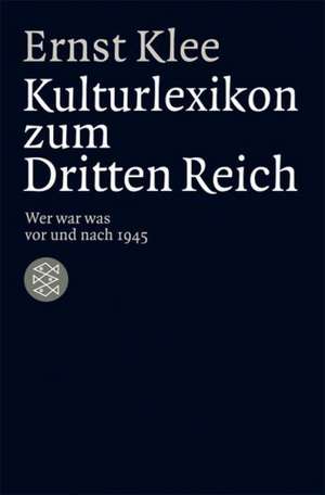 Das Kulturlexikon zum Dritten Reich de Ernst Klee