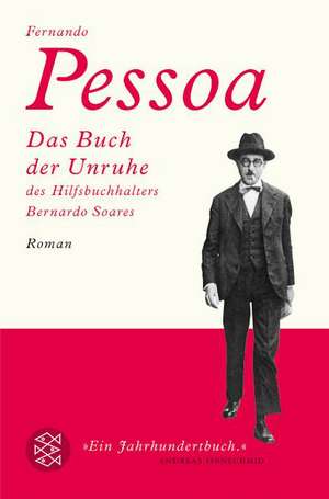 Das Buch der Unruhe des Hilfsbuchhalters Bernardo Soares de Fernando Pessoa