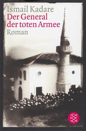 Der General der toten Armee de Ismail Kadare