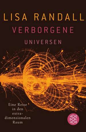 Verborgene Universen de Lisa Randall