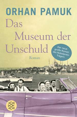 Das Museum der Unschuld de Orhan Pamuk