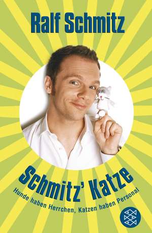 Schmitz' Katze de Ralf Schmitz