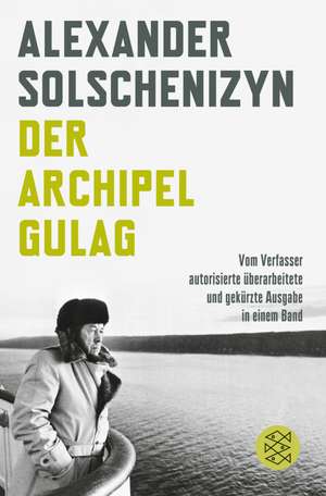 Der Archipel GULAG de Alexander Solschenizyn