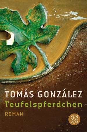 Teufelspferdchen de Tomas Gonzalez