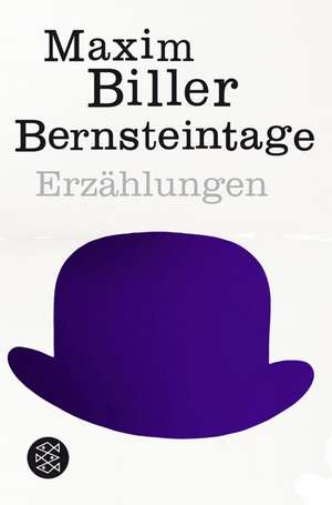 Bernsteintage de Maxim Biller