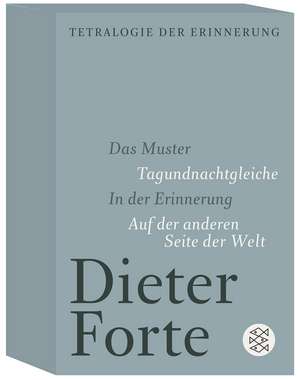 Tetralogie der Erinnerung de Dieter Forte