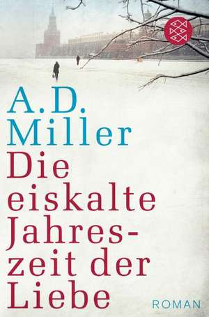 Die eiskalte Jahreszeit der Liebe de Andrew Miller