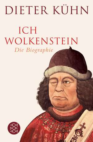 Ich Wolkenstein de Dieter Kühn