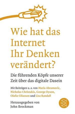 Wie hat das Internet Ihr Denken verändert? de John Brockman