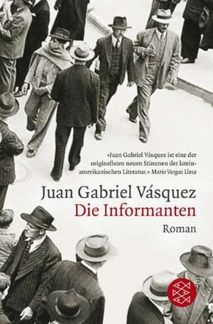 Die Informanten de Juan Gabriel Vasquez