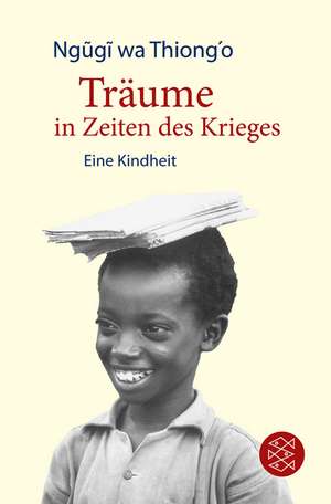 Träume in Zeiten des Krieges de Ng¿g¿ wa Thiong'o