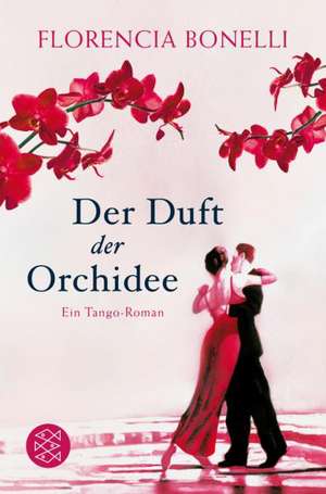 Der Duft der Orchidee de Florencia Bonelli