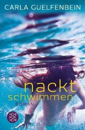 Nackt schwimmen de Carla Guelfenbein